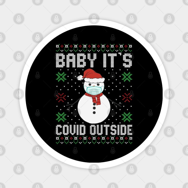 Baby It's Covid Outside Snowman Ugly Christmas Sweater Magnet by DragonTees